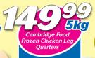 Cambridge Food Frozen Chicken Leg Quarters-5Kg