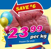 Frozen Ox Liver-Per Kg
