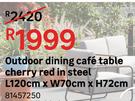 Outdoor Dining Cafe Table Cherry Red In Steel L120cm x W70cm x H72cm 81457250