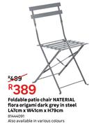  Naterial Foldable Patio Chair Flora Origami Dark Grey In Steel L47cm x W41cm x H79cm 81444091