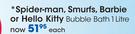 Spider-Man, Smurfs, Barbie Or Hello Kitty Bubble Bath-1ltr Each
