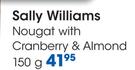 Sally Williams Nougat With Cranberry & Almond-150g