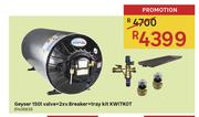 Kwikot Geyser 150Ltr Valve + 2xv.Breaker Tray Kit