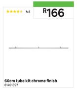 60cm Tube Kit Chrome Finish