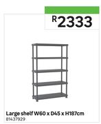 Large Shelf W 60 x D 45 x H 187cm