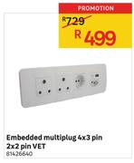 Embedded Multiplug 4 x 3 Pin 2 x 2 Pin Vet