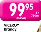 Viceroy Brandy-750ml