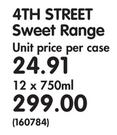 4th Street Sweet Range-12 x 750ml