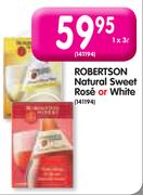 Robertson Natural Sweet Rose or White-3Ltr Each