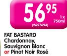 Fat Bastard Chardonnay, Sauvignon Blanc Or Pinot Noir Rose-750ml