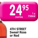 4th Street Sweet Rose or Red-750ml