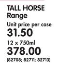 Tall Horse Range-12x750ml