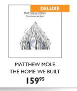 Matthew Mole The Home We Built