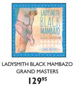 Ladysmith Black Membazo Grand Masters CD