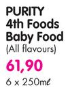 Purity 4th Foods Baby Food (All Flavours)-6 x 250ml