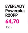 Eveready Powerplus R20PP -  12's