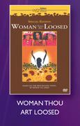 Woman Thou Art Loosed