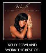 Kelly Rowland Work:The Best Of