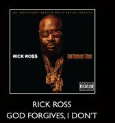 Rick Ross God Forgives,I Don't