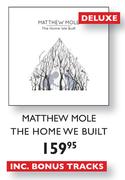 Matthew Mole Deluxe The Home We Built