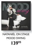 Nataniel On Stage Mood Swing