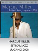 Marcus Miller Estival Jazz Lugano 2008