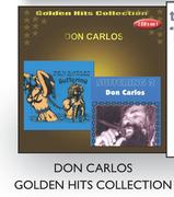Don Carlos Golden Hits Collection