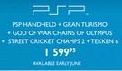 PSP Handheld + Gran Turismo + God Of war Chains Of Olympus + Street Cricket Champs 2 + Tekken 6