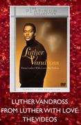 Luther Vandross From Luther With Love The Videos