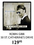 Robin Gibb 50 ST.Catherine's Drive