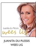 Juanita Du Plessis Wees Lig Each