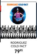 Rodriguez Cold Fact