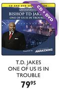 T.D.Jakes One Of Us Is In Trouble CD+ DVD