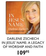 Darlene Zschech In Jesus Name: A Legacy Of Worship And Faith