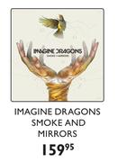 Imagine Dragons Smoke And Mirrors