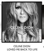 Celine Dion Loved Me Back To Life