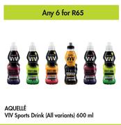 Aquelle VIV Sports Drink (All Variants)-For Any 6 x 600ml