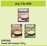 Bokomo Smash (All Variants)-For Any 3 x 104g