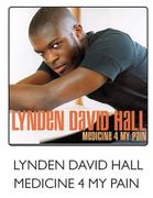 Lynden David Hall Medicine 4 My Pain CD-Each