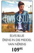 Elvis Blue Erens In Die Middel Van Nerens