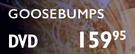 Goosebumps DVD
