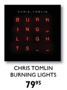 Chris Tomlin Burning Lights