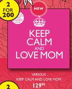 Keep Calm And Love Mom