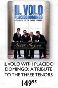 Il Volo With Placido Domingo A Tribute To The Three Tenors DVD