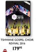 Tshwane Gospel Choir Revival 2016 DVD