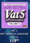 Vat 5 Met Derrich Gardner Vol 6 CD