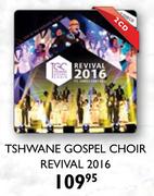 Tshwane Gospel Choir Revival 2016-2 CD Set