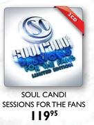 Soul Candi Sessions For The Fans-2 CD Set