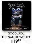 Goodluck The Nature Within