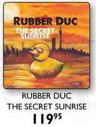 Rubber Duc The Secret Sunrise